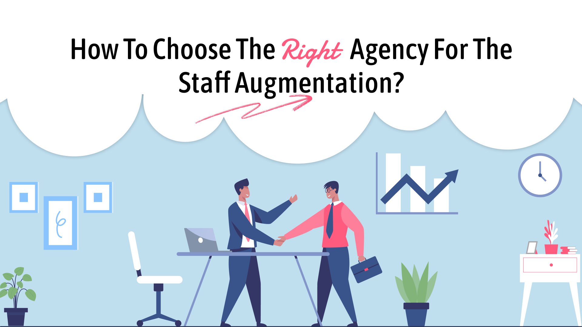 How To Choose The Right Agency For The Staff Augmentation
