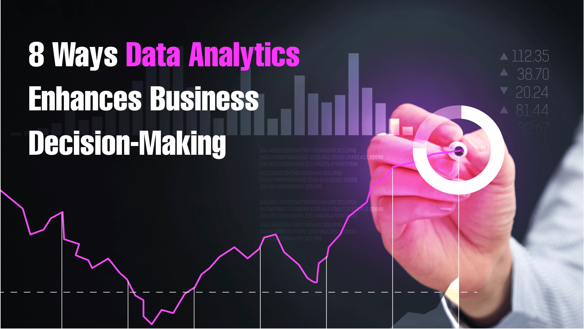 8 Ways Data Analytics Enhances Business Decision-Making