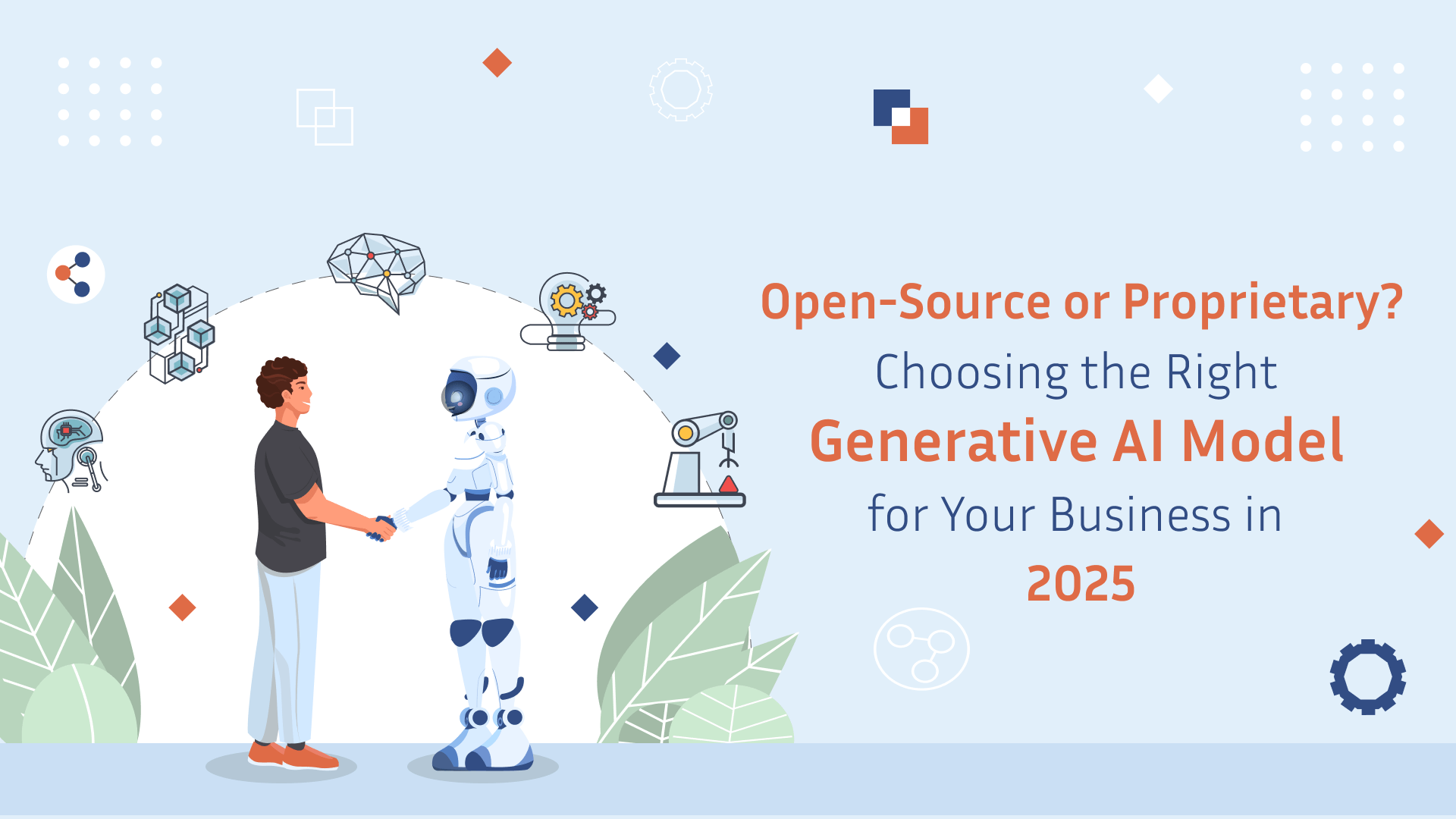 Open-Source or Proprietary? Choosing the Right Generative AI Model for Your Business in 2025